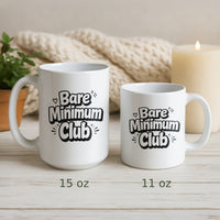 Load image into Gallery viewer, Funny Mom Gift, Bare Minimum Club Coffee Mug, Sarcastic Mother Humor Cup