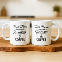 Load image into Gallery viewer, Funny Mom Gift, Sarcasm And Coffee Mug, Cheeky Mother Humor Cup