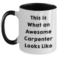 Load image into Gallery viewer, Funny Two Tone Coffee Mugs Gifts from Friends and Family for Awesome Carpenters on Father&#39;s Day - This Is What An Awesome Carpenter Looks Like - Main
