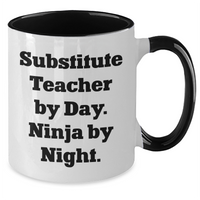 Load image into Gallery viewer, Funny Substitute Teacher Gifts - Substitute Teacher By Day. Ninja By Night. Two Tone Coffee Mug, Father&#39;s Day Unique Gifts for Substitute Teachers from Friends - Additional
