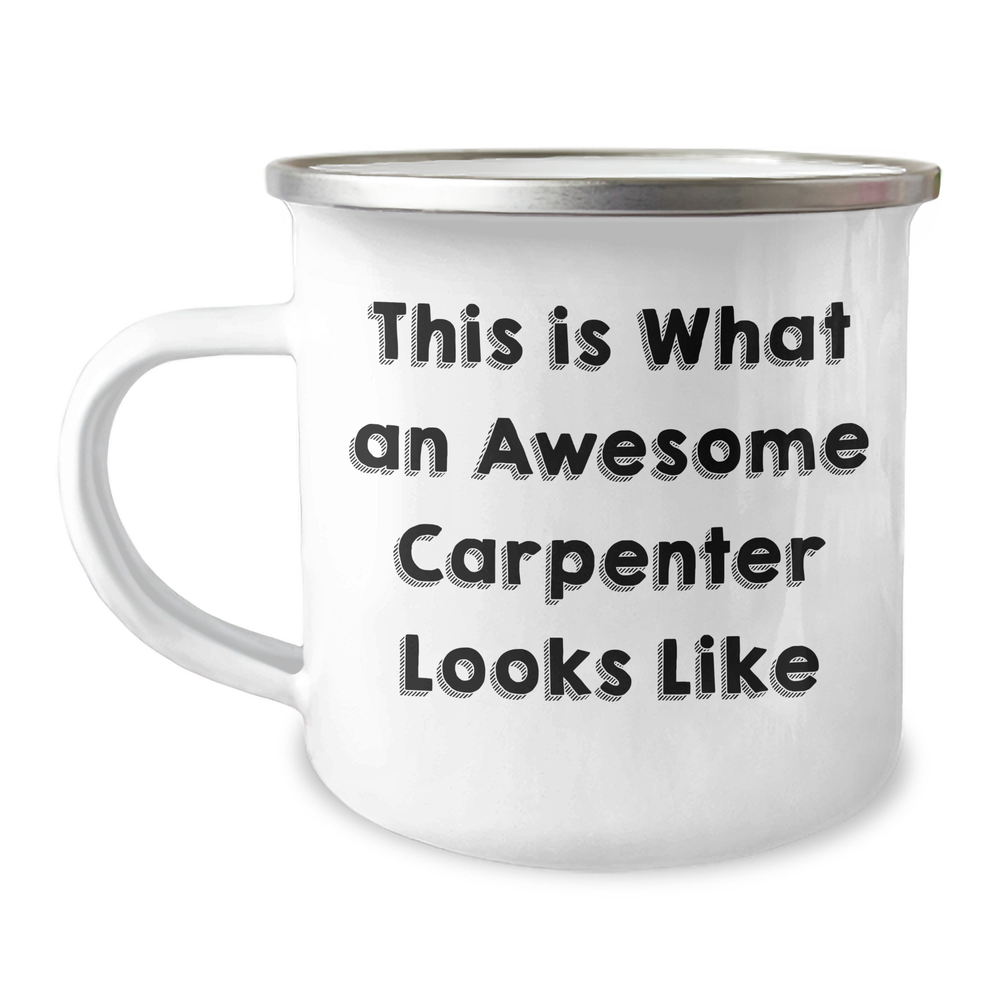Carpenter Gifts from Friends - This Is What An Awesome Carpenter Looks Like, Enamel Camping Mug for Father's Day - Image 1