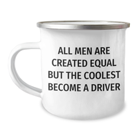 Load image into Gallery viewer, Funny Driver Gifts - &#39;All Men Are Created Equal But The Coolest Become A Driver&#39; Enamel Camping Mug, Gifts from Men for Driver, Unique Father&#39;s Day Unique Gifts - Image 1

