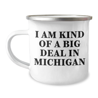 Load image into Gallery viewer, Michigan Proud Camping Mug, I Am Kind Of A Prime Selection In Michigan, Funny Graduation Gift from Friends to Michigan Family - Image 1
