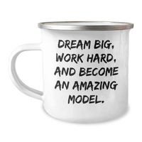 Load image into Gallery viewer, Funny Model Gifts for Him, Gifts from Men, Camping Mug for Father&#39;s Day, &#39;Dream Big, Work Hard, And Become An Amazing Model.&#39; - Image 1
