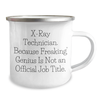 Load image into Gallery viewer, Funny X-Ray Technician Gifts for Men from Friends, &#39;X-ray Technician. Because Freaking&#39; genius Is Not An Official Job Title.&#39; Printed on 12 oz Stainless Steel Camping Mug for Graduation - Image 2
