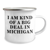 Load image into Gallery viewer, Michigan Proud Camping Mug, I Am Kind Of A Prime Selection In Michigan, Funny Graduation Gift from Friends to Michigan Family - Image 2
