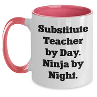Load image into Gallery viewer, Funny Substitute Teacher Gifts - Substitute Teacher By Day. Ninja By Night. Two Tone Coffee Mug, Father&#39;s Day Unique Gifts for Substitute Teachers from Friends - Main
