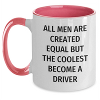Load image into Gallery viewer, Funny Driver Gifts from Men for Father&#39;s Day - &#39;All Men Are Created Equal But The Coolest Become A Driver&#39; Two Tone Coffee Mugs, Driver Mugs for Men, Unique Gifts for Father&#39;s Day - Main
