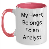 Load image into Gallery viewer, Funny Analyst Gifts for Men, Women, or Coworkers - &#39;My Heart Belongs To An Analyst&#39; Two Tone Coffee Mug, Graduation Unique Gifts from Friends, Family, or Colleagues - Main
