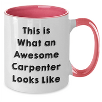 Load image into Gallery viewer, Funny Two Tone Coffee Mugs Gifts from Friends and Family for Awesome Carpenters on Father&#39;s Day - This Is What An Awesome Carpenter Looks Like - Additional
