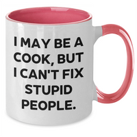Load image into Gallery viewer, Cook&#39;s Humor Gifts from Family to Father&#39;s Day Unique Two Tone Coffee Mug, I May Be a Cook, But I Can&#39;t Fix Stupid People., Funny Cook Gifts, Men, Family - Additional
