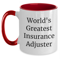 Load image into Gallery viewer, Insurance Adjuster Gifts, Funny Quote Mugs, Gifts from Friends, Two Tone Coffee Mugs for Insurance Adjuster Graduation Unique Gifts, World&#39;s Greatest Insurance Adjuster - Main
