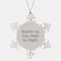 Load image into Gallery viewer, Roofer Gifts from Friends for Men By Day Ninja By Night Snowflake Ornament - Unique Christmas Decor - Image 1
