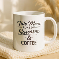 Load image into Gallery viewer, Funny Mom Gift, Sarcasm And Coffee Mug, Cheeky Mother Humor Cup