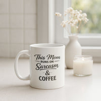 Load image into Gallery viewer, Funny Mom Gift, Sarcasm And Coffee Mug, Cheeky Mother Humor Cup