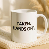 Load image into Gallery viewer, Taken Hands Off Funny Coffee Mug