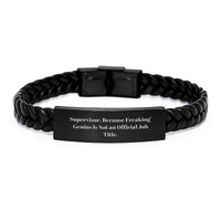 Load image into Gallery viewer, Funny Supervisor Gifts from Men to Boss, Unique Interlaced Leather Bracelet with &#39;Supervisor. Because Freaking&#39; genius Is Not An Official Job Title.&#39;, Christmas Unique for Supervisor - Image 1

