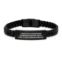 Load image into Gallery viewer, Funny Database Administrator Gifts, &#39;I May Be A Database Administrator, But I Can&#39;t Fix Stupid People.&#39; Interlaced Leather Bracelet for Men and Women, Birthday Unique Gifts from Friends to Coworkers - Image 1
