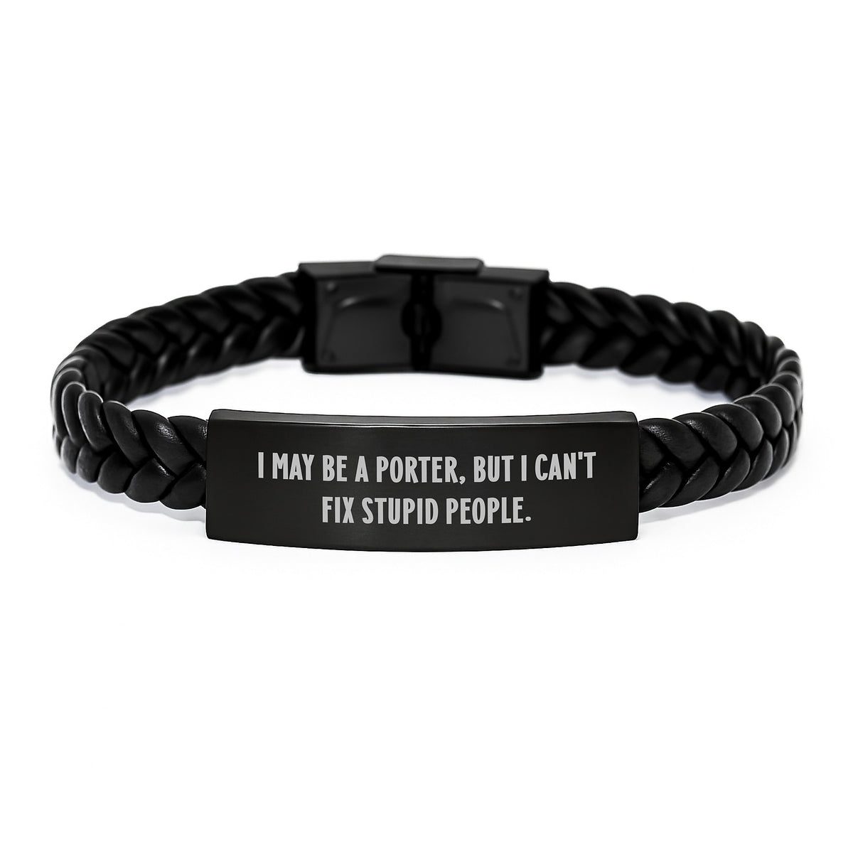 Funny Porter Gifts, Christmas Unique Interlaced Leather Bracelet for Him, I May Be A Porter, But I Can Fix Attitude - Image 1