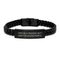 Load image into Gallery viewer, Trucker Humor Interlaced Leather Bracelet, Funny Gift from Men to Friends, Birthday Unique Presents for Trucker, &#39;I May Be A Trucker, But I Can&#39;t Fix Stupid People.&#39; - Image 1
