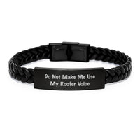 Load image into Gallery viewer, Funny Roofer Gifts, Interlaced Leather Bracelet for Birthday, &#39;Do Not Make Me Use My Roofer Voice&#39; Quote, Gifts from Friends to Family - Image 1
