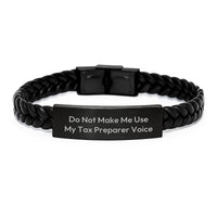 Load image into Gallery viewer, Witty Tax Preparer Christmas Unique Gifts Interlaced Leather Bracelet, &#39;Do Not Make Me Use My Tax Preparer Voice&#39; Funny Humorous Present for Tax Preparer Friends, Gifts from Women - Image 1
