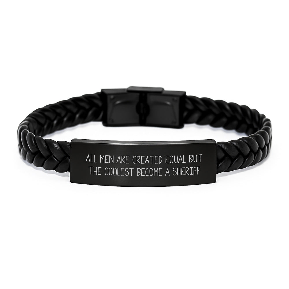 Funny Sheriff Gifts for Men - Interlaced Leather Bracelet, 'All Men Are Created Equal But The Coolest Become A Sheriff' Quote, Christmas Unique Gifts from Friends and Family - Image 1
