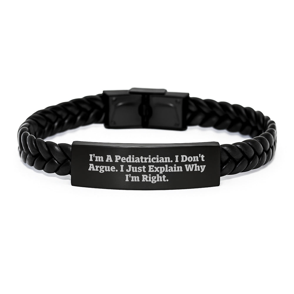 Funny Pediatrician Gifts for Men, Unique Interlaced Leather Bracelet, 'I Don't Argue I Just Explain Why I'm Right' Quote, Christmas Unique Gifts from Friends, Family, Coworkers, Men, Women - Image 1