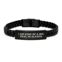 Load image into Gallery viewer, Alaska Gifts, I Am Kind Of A Prime Selection In Alaska, Interlaced Leather Bracelet for Men, Women, Friends, Coworkers, Family, Graduation Unique Gifts from Alaska - Image 1
