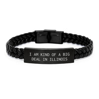 Load image into Gallery viewer, Illinois Gifts, Interlaced Leather Bracelet, &#39;I Am Kind Of A Prime Selection In Illinois&#39;, Funny, Unique Gifts from Friends for Illinois Graduation - Image 1
