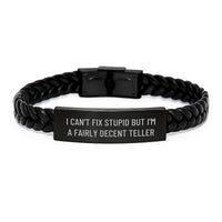 Load image into Gallery viewer, Funny Teller Gifts for Men - 'I Can't Fix Stupid But I'm A Fairly Decent Teller' Interlaced Leather Bracelet, Gifts from Men to Coworkers, Christmas Unique Presents - Image 1