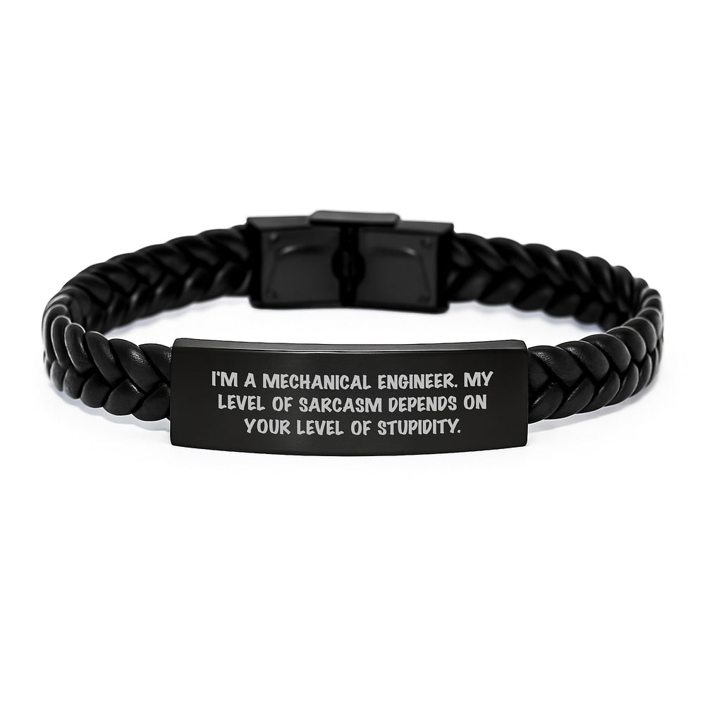 Funny Mechanical Engineer Gifts for Men - 'I'm A Mechanical Engineer. My Level Of Sarcasm Depends On Your Level Of Stupidity.' Interlaced Leather Bracelet - Christmas Unique Gifts from Friends - Image 1