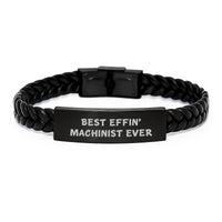 Load image into Gallery viewer, Funny Machinist Birthday Unique Gifts for Men, Interlaced Leather Bracelet with Engraved Stainless Steel, Gift from Friends, Best Effin' Machinist Ever Quote - Image 1