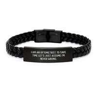 Load image into Gallery viewer, Optometrist Humorous Quote Interlaced Leather Bracelet, Birthday Unique Gift for Friends, Coworkers, Family - 'I Am An Optometrist. To Save Time Let's Just Assume I'm Never Wrong.' - Image 1