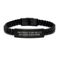 Load image into Gallery viewer, Funny Trucker Gifts from Friends for Men, Birthday Unique Trucker Interlaced Leather Bracelet with 'I Am A Trucker. To Save Time Let's Just Assume I'm Never Wrong.' Quote - Image 1