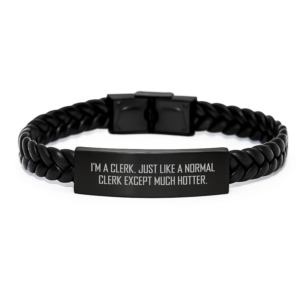 Funny Clerk Gifts, Interlaced Leather Bracelet for Graduation, 'I'm A Clerk. Just Like A Normal Clerk Except Much Hotter.' Quote Gifts from Men to Coworkers - Image 1