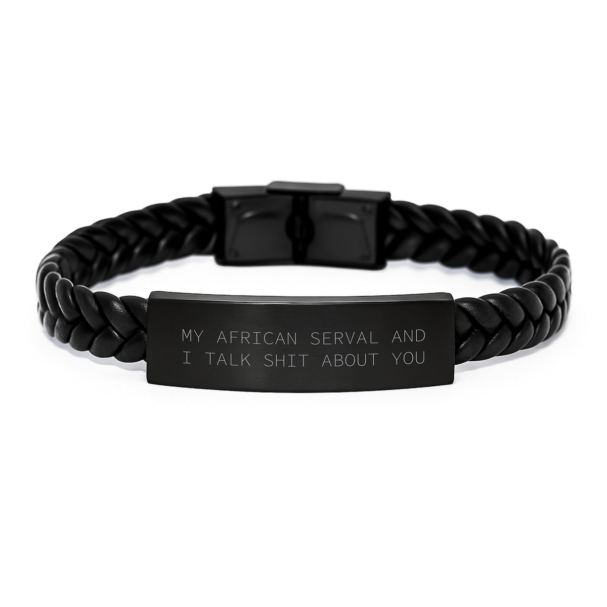African Serval Cat Funny Gifts for Men from Friends, Interlaced Leather Bracelet with Quote My African Serval And I Talk Shit About You, Graduation Unique Gifts - Image 1
