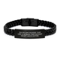 Load image into Gallery viewer, Oncologist Gifts from Friends, Funny Interlaced Leather Bracelet for Graduation, &#39;I&#39;m An Oncologist. Just Like A Normal Oncologist Except Much Hotter.&#39; Quote on Stainless Steel and PU Leather - Image 1
