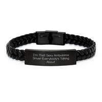 Load image into Gallery viewer, Ambulance Driver Unique Gifts for Men from Friends - I'm That Sexy Ambulance Driver Everybody's Talking About. Interlaced Leather Bracelet for Ambulance Driver Graduation - Image 1