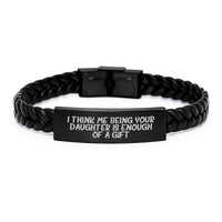 Load image into Gallery viewer, Daughter Graduation Gifts from Mom - Interlaced Leather Bracelet, I Think Me Being Your Daughter Is Enough Of A Gift, 7.87 inches Long, Engraved Stainless Steel, Gift for Daughter - Image 1
