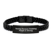 Load image into Gallery viewer, Gifts from Family to Sewing Enthusiasts, Interlaced Leather Bracelet for Graduation Unique Gifts, Funny Quote about Sewing - 'Sewing Because Stabbing People Is Wrong.' - Image 1