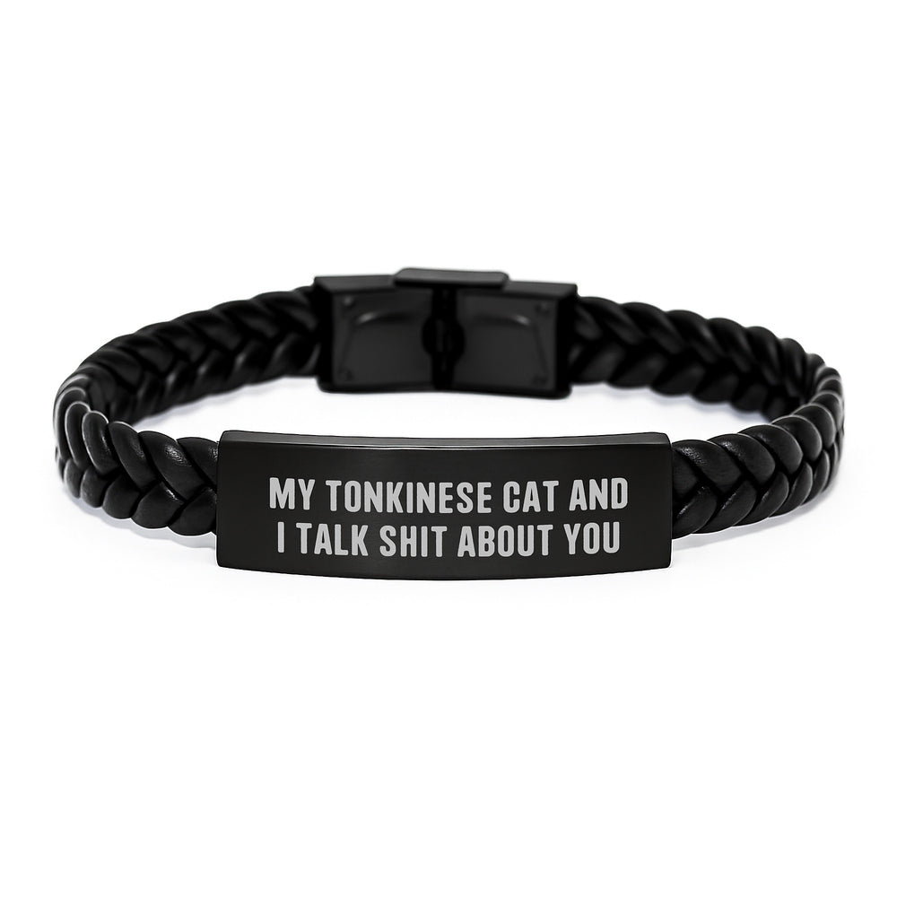 Tonkinese Cat Lovers Funny Gift, Interlaced Leather Bracelet for Graduation, 'My Tonkinese Cat And I Talk Shit About You' Quote, Gifts from Friends to Family - Image 1