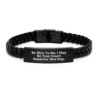 Load image into Gallery viewer, Funny Court Reporter Graduation Unique Gifts from Family - Interlaced Leather Bracelet, 'Be Nice To Me. I May Be Your Court Reporter One Day.' for Court Reporter Men - Image 1
