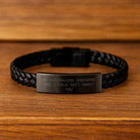 Load image into Gallery viewer, Funny Australian Shepherd Dog Gifts for Men - Interlaced Leather Bracelet with Quote from My Australian Shepherd And I Talk Shit About You, Gifts from Family, Birthday Unique Presents - Image 2
