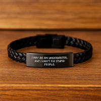 Load image into Gallery viewer, Underwriter Humor Interlaced Leather Bracelet Gifts from Friends for Graduation, Funny Quote &#39;I May Be An Underwriter, But I Can&#39;t Fix Stupid People.&#39; - Image 2
