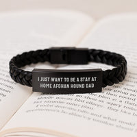 Load image into Gallery viewer, Funny Afghan Hound Dog Gifts for Men, I Just Want To Be A Stay At Home Afghan Hound Dad Christmas Unique Gifts from Dad to Son, Interlaced Leather Bracelet for Afghan Hound Dog Lovers - Image 3