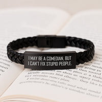 Load image into Gallery viewer, Comedian Gifts, Funny Quote Interlaced Leather Bracelet, Gifts from Friends for Comedian&#39;s Birthday, Stupid People Can&#39;t Fix, Unique Men&#39;s Accessories - Image 3
