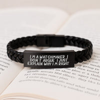 Load image into Gallery viewer, Funny Watchmaker Gifts from Men to Watchmaker, Unique Interlaced Leather Bracelet for Men, I&#39;m A Watchmaker. I Don&#39;t Argue. I Just Explain Why I&#39;m Right. Christmas Unique Presents - Image 3
