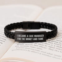 Load image into Gallery viewer, Funny Case Manager Gifts from Friends, Unique Interlaced Leather Bracelet for Case Manager, I Became A Case Manager For The Money And Fame Inspiration - Image 3