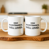 Load image into Gallery viewer, High Maintenance Well Loved Funny Coffee Mug